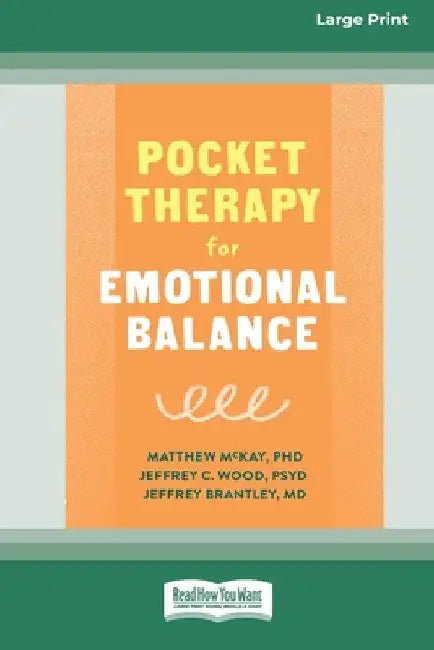 Pocket Therapy for Emotional Balance: Quick DBT Skills to Manage Intense Emotions [Large Print 16 Pt Edition] by Matthew McKay
