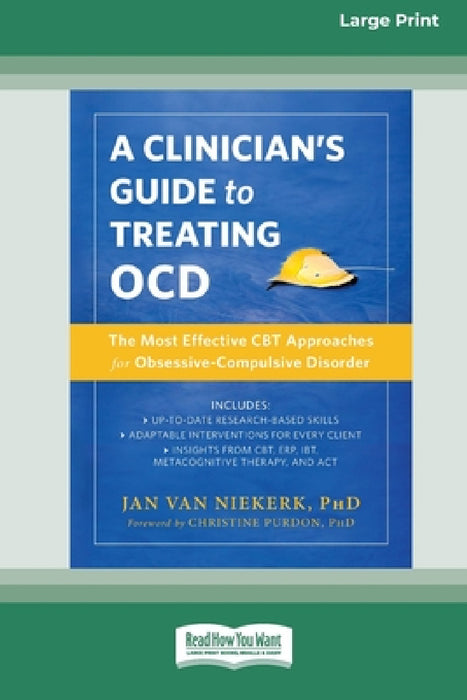 Clinician's Guide to Treating OCD: The Most Effective CBT Approaches for Obsessive-Compulsive Disorder (16pt Large Print Edition) by Jan Van Niekerk