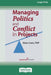 Managing Politics and Conflict in Projects [Large Print 16 Pt Edition] by Brian Irwin