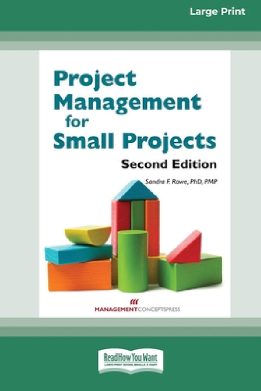 Project Management for Small Projects [Large Print 16 Pt Edition] by Sandra R. Rowe