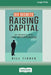 The Six Secrets of Raising Capital: An Insider's Guide for Entrepreneurs [Large Print 16 Pt Edition] by Bill Fisher
