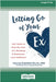 Letting Go of Your Ex: CBT Skills to Heal the Pain of a Breakup and Overcome Love Addiction (16pt Large Print Edition) by Warren, Cortney S.