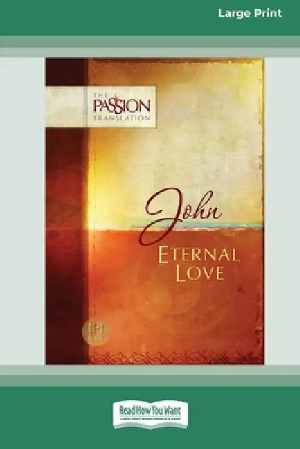John: Eternal Love (16pt Large Print Edition) by Brian Simmons