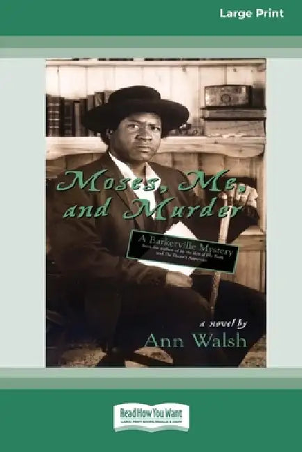 Moses, Me, and Murder: A Barkerville Mystery (16pt Large Print Edition) by Ann Walsh