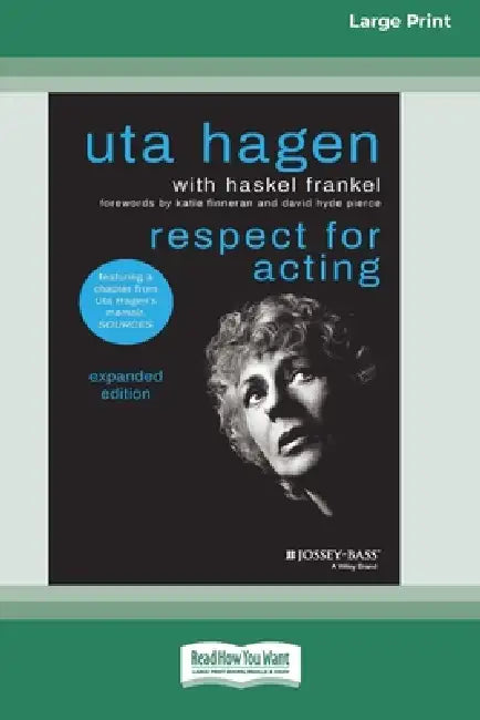 Respect for Acting: Expanded Version, 3rd Edition (16pt Large Print Edition) by Uta Hagen
