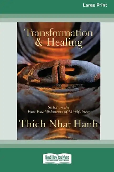 Transformation and Healing: Sutra on the Four Establishments of Mindfulness [Standard Large Print 16 Pt Edition] by Thich Nhat Hanh