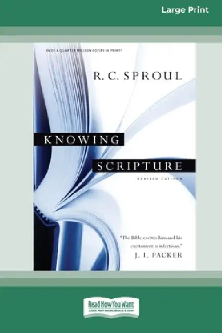 Knowing Scripture: Revised Edition [Standard Large Print 16 Pt Edition] by R. C. Sproul