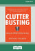 Clutter Busting: Letting Go of What's Holding You Back [Standard Large Print 16 Pt Edition] by Brooks Palmer