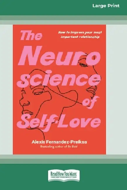 The Neuroscience of Self-Love: Raised [LP 16 Pt Edition] by Alexis Fernandez- Preiksa