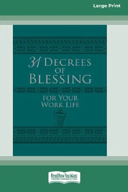 31 Decrees of Blessing for Your Work Life [Standard Large Print] by Os Hillman