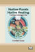 Native Plants, Native Healing: Traditional Muskogee Way [Dyslexia-friendly edition] by Tis Mal Crow