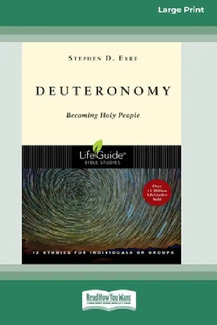 Deuteronomy: Becoming Holy People [Large Print 16 Pt Edition] by Stephen D. Eyre