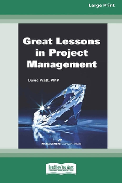 Great Lessons in Project Management [Large Print 16 Pt Edition] by David Pratt