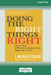 Doing the Right Things Right: How the Effective Executive Spends Time (16pt Large Print Edition) by Laura Stack