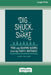 Dig [ Shuck [ Shake: Fish & Seafood Recipes from the Pacific Northwest [Large Print 16 Pt Edition] by John Nelson