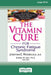 The Vitamin Cure for Chronic Fatigue Syndrome: How to Prevent and Treat Chronic Fatigue Syndrome Using Safe and Effective Natural Therapies [LP 16 Pt by Jonathan Prousky