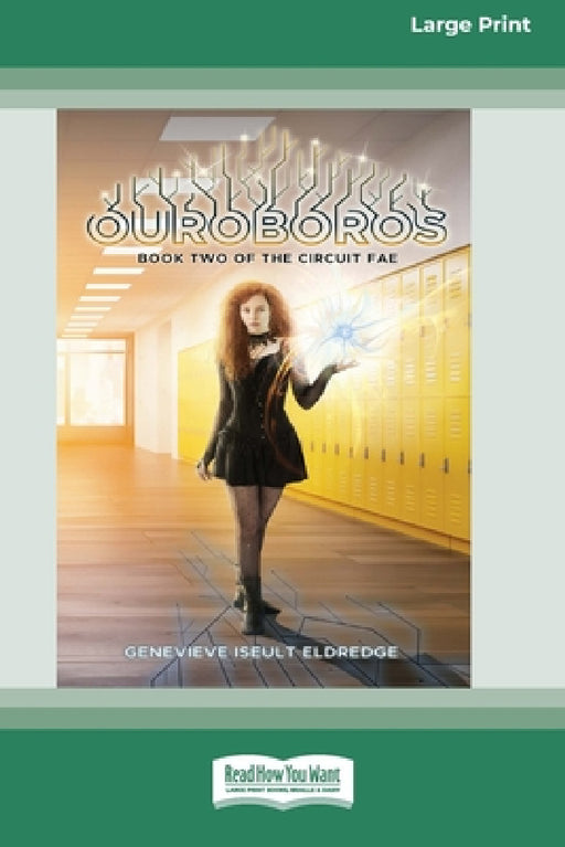 Ouroboros (Circuit Fae #2) (16pt Large Print Edition) by Genevieve Iseult Eldredge