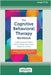 The Cognitive Behavioral Therapy Workbook: Evidence-Based CBT Skills to Help You Manage Stress, Anxiety, Depression, and More (16pt Large Print Editio by Tompkins, Michael A.