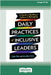 Daily Practices of Inclusive Leaders: A Guide to Building a Culture of Belonging (16pt Large Print Edition) by Pate, Eddie