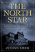 The North Star: Canada and the Civil War Plots Against Lincoln by Julian Sher