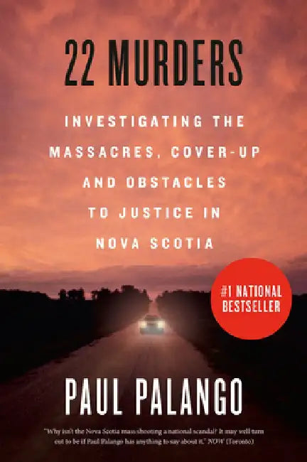 22 Murders: The Rcmp, the Killer They Couldn't Catch and the Rampage That Shocked a Nation by Paul Palango