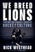 We Breed Lions: Confronting Canada's Troubled Hockey Culture by Westhead, Rick