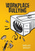 Workplace Bullying: The Pandemic Within by Shelley Boulet