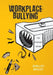 Workplace Bullying: The Pandemic Within by Shelley Boulet