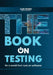 The Book on Testing: For a World that Runs on Software by Alex Rodov
