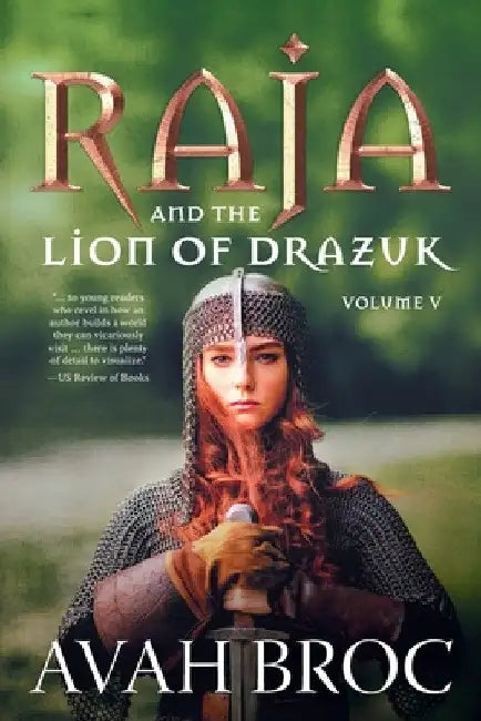 Raja and the Lion of Drazuk by Avah Broc