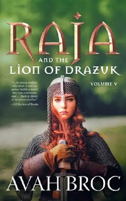 Raja and the Lion of Drazuk by Avah Broc