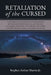 Retaliation of The Cursed: A Historical Investigation of The Origins of Worship, World Religion, Mythology, Paganism, Astrology and Atheism, and by Stephen Arthur Martin