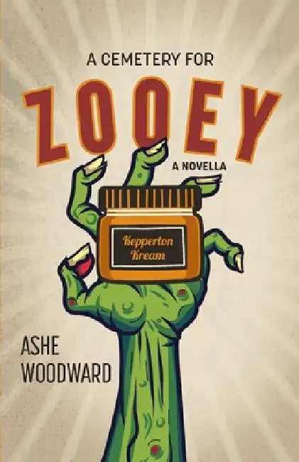 A Cemetery for Zooey: A Novella by Ashe Woodward
