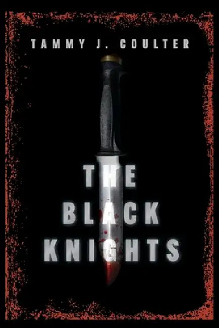 The Black Knights by Tammy J. Coulter