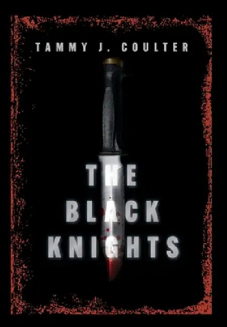 The Black Knights by Tammy J. Coulter