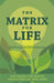 The Matrix for Life: Pathways to Contentment by Raju Hajela