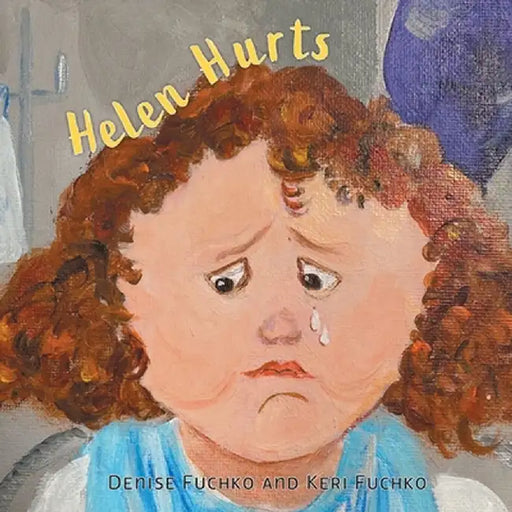 Helen Hurts by Denise Fuchko