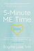 5-Minute ME Time: Discover How Self-Love Microsteps Relieves Stress and Creates More Joy by Brigitte Love Tritt