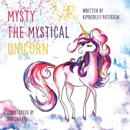 Mysty the Mystical Unicorn by Kimberley Paterson