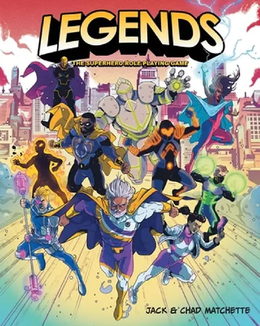 Legends: The Superhero Role Playing Game by Jack Matchette