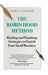 The Robin Hood Method: Raiding and Poaching Strategies to Enrich Your Small Business by John L. Ugyan