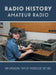 Radio History: Amateur Radio by Spurgeon G. Spud Roscoe