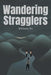 Wandering Stragglers by William Yu
