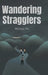 Wandering Stragglers by William Yu