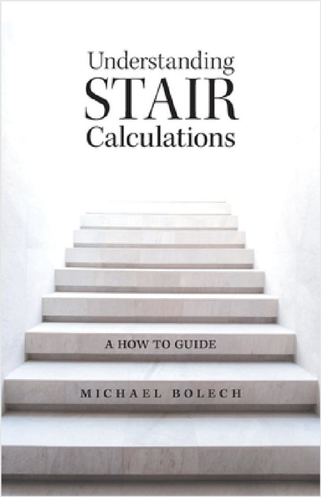 Understanding Stair Calculations: A How-To Guide by Michael Bolech