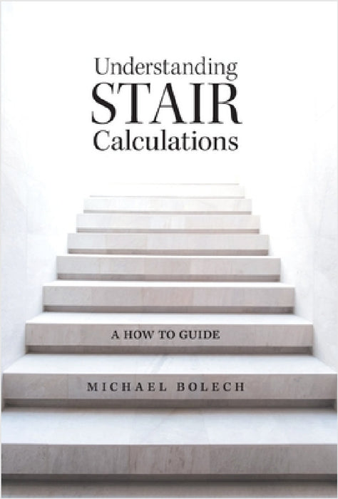 Understanding Stair Calculations: A How-To Guide by Michael Bolech