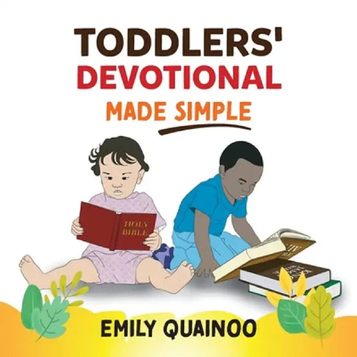 Toddlers' Devotional Made Simple by Emily Quainoo