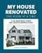 My House Renovated One Room At a Time: A Six-Week Bible Study What It Means to be Remodeled in Christ by Paulie Rogers