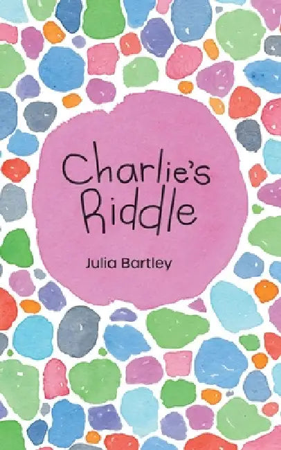 Charlie's Riddle by Julia Bartley
