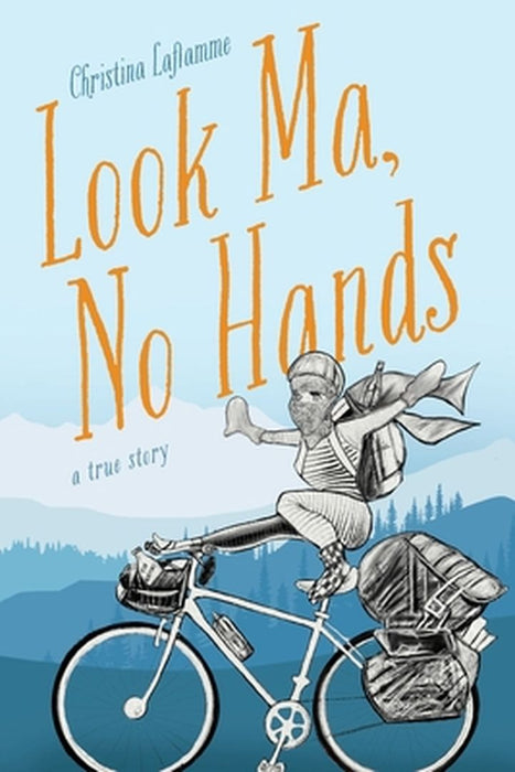 Look Ma, No Hands by Christina Laflamme